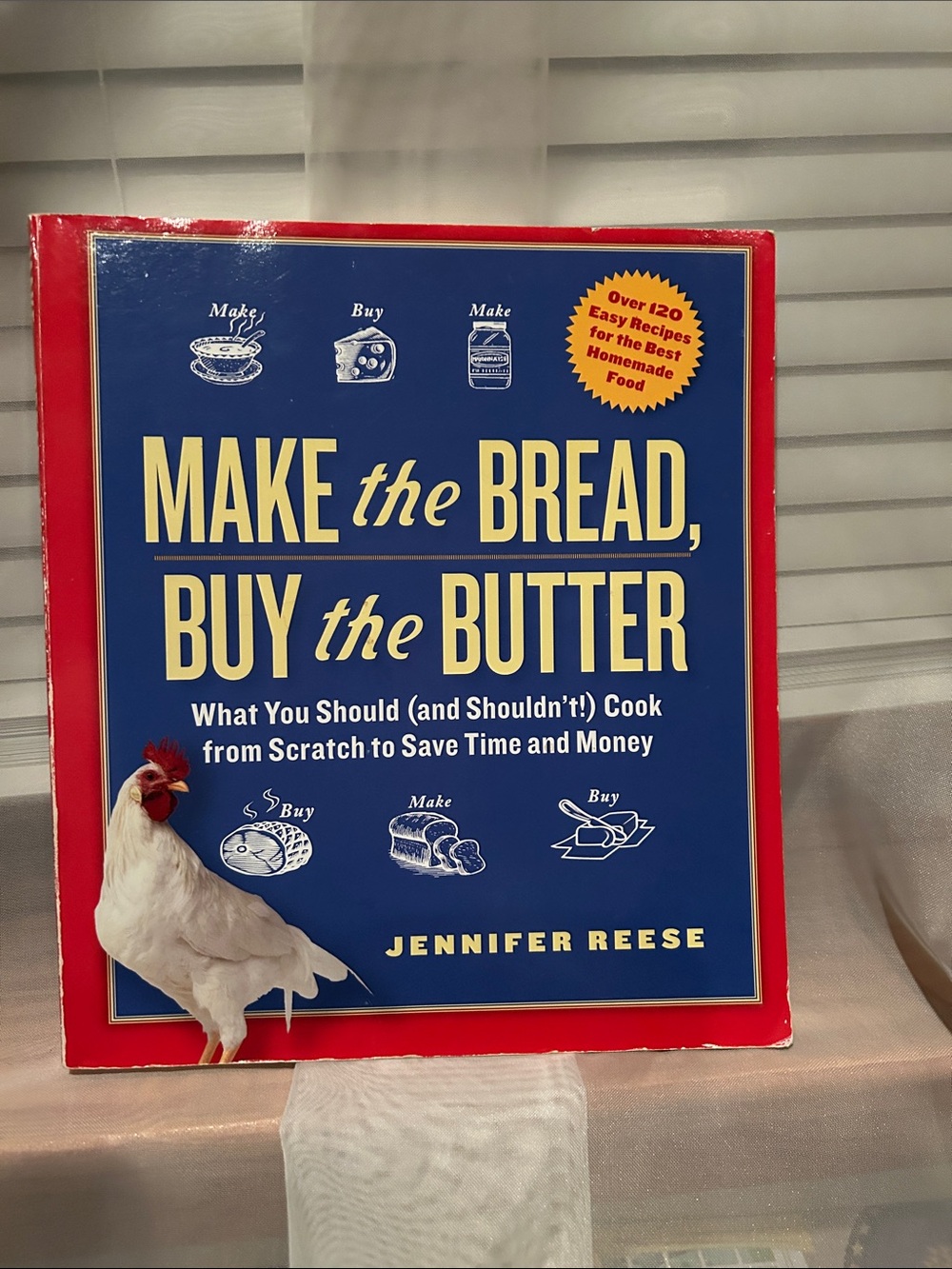 "Make the Bread, Buy the Butter" Cookbook